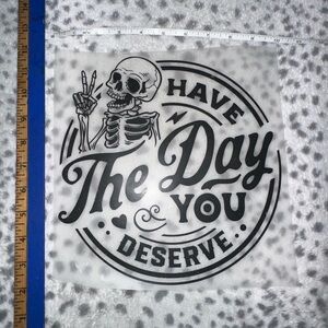 🆕 DTF image ; have the day you deserve